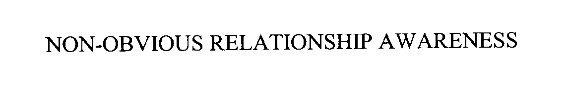 Trademark Logo NON-OBVIOUS RELATIONSHIP AWARENESS