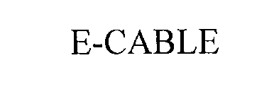 Trademark Logo E-CABLE