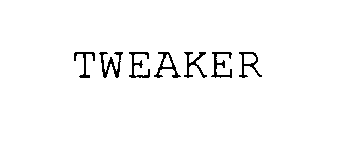 Trademark Logo TWEAKER