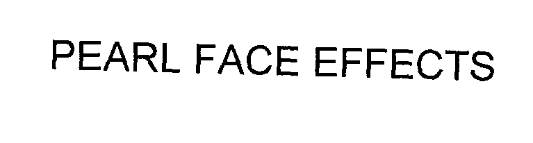 Trademark Logo PEARL FACE EFFECTS