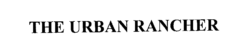  THE URBAN RANCHER