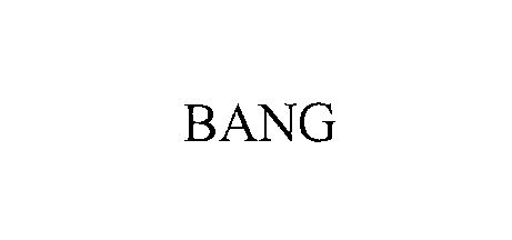  BANG