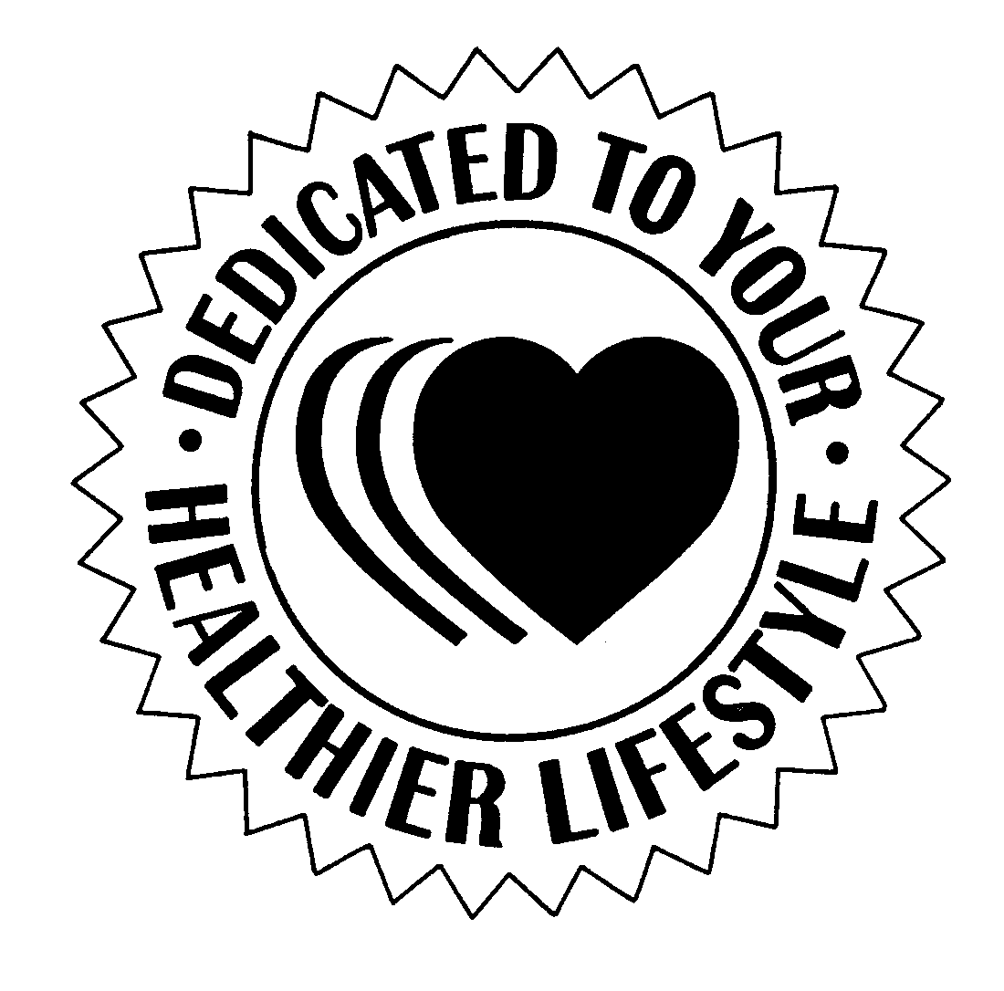 Trademark Logo DEDICATED TO YOUR HEALTHIER LIFESTYLE