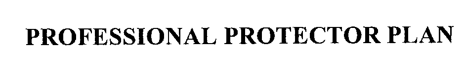 Trademark Logo PROFESSIONAL PROTECTOR PLAN