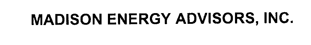  MADISON ENERGY ADVISORS, INC.