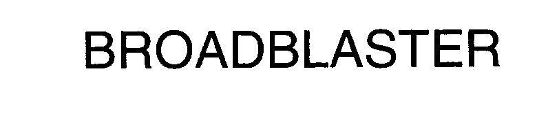 Trademark Logo BROADBLASTER