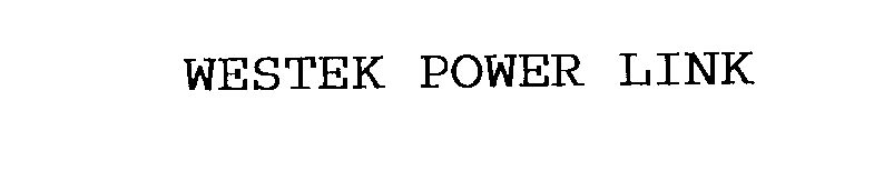 Trademark Logo WESTEK POWER LINK