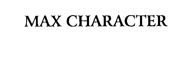Trademark Logo MAX CHARACTER