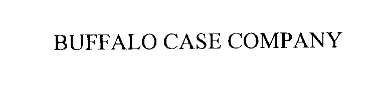  BUFFALO CASE COMPANY