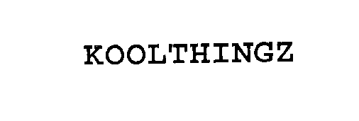 Trademark Logo KOOLTHINGZ