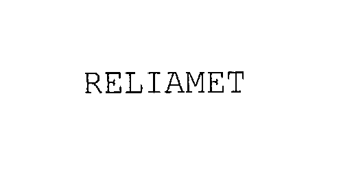 Trademark Logo RELIAMET