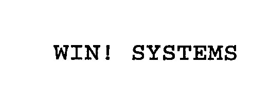 Trademark Logo WIN! SYSTEMS
