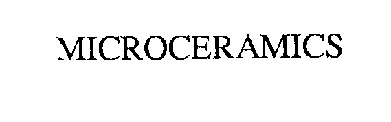 Trademark Logo MICROCERAMICS