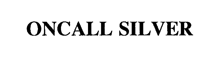 Trademark Logo ONCALL SILVER