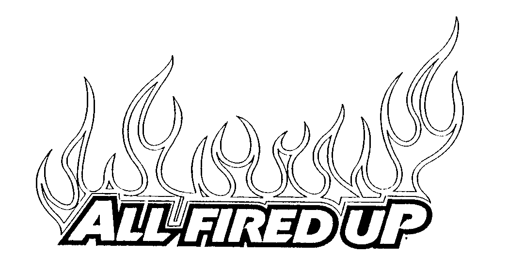  ALL FIRED UP