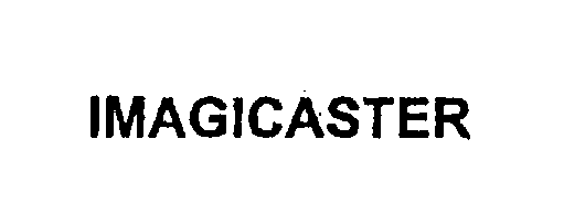 Trademark Logo IMAGICASTER
