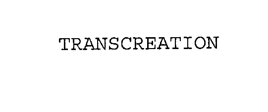  TRANSCREATION