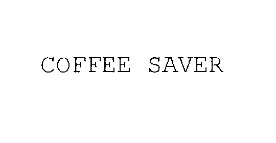  COFFEE SAVER