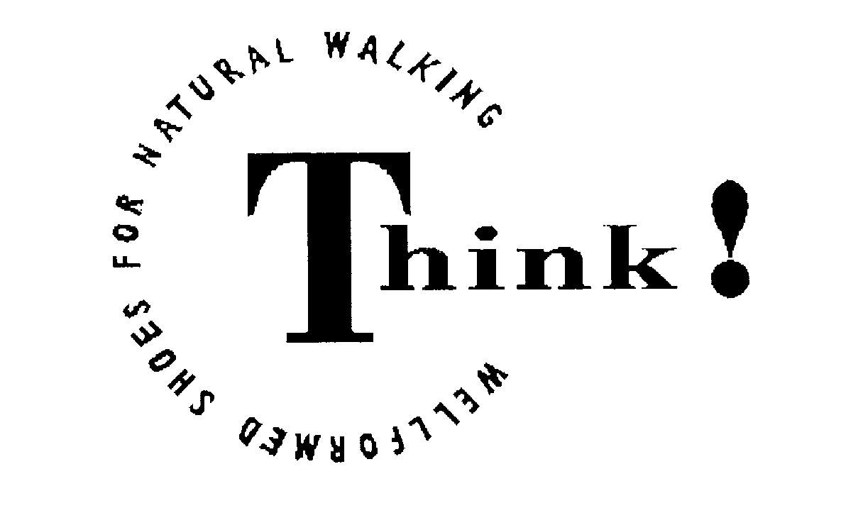  THINK! WELLFORMED SHOES FOR NATURAL WALKING