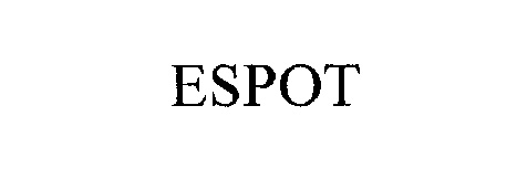 Trademark Logo ESPOT