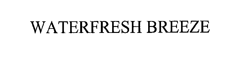 Trademark Logo WATERFRESH BREEZE