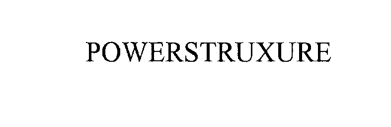 Trademark Logo POWERSTRUXURE
