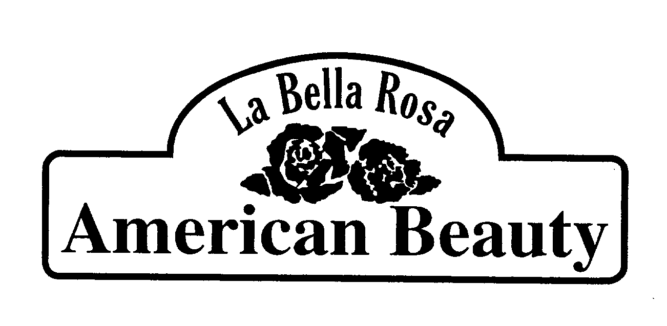 Trademark Logo AMERICAN BEAUTY LA BELLA ROSA