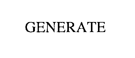 GENERATE