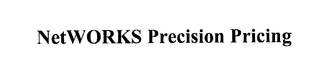 Trademark Logo NETWORKS PRECISION PRICING