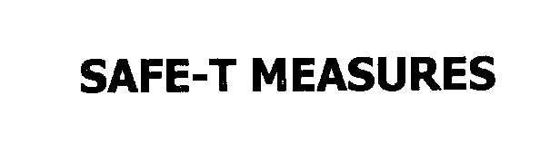  SAFE-T MEASURES