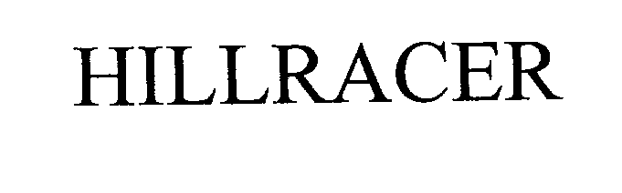 Trademark Logo HILLRACER