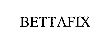 Trademark Logo BETTAFIX