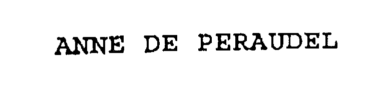 Trademark Logo ANNE DE PERAUDEL