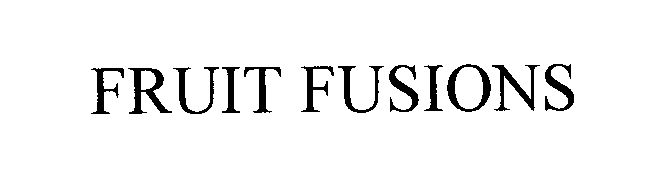 Trademark Logo FRUIT FUSIONS
