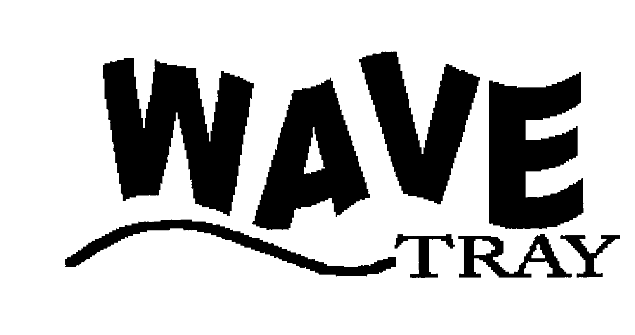  WAVE TRAY