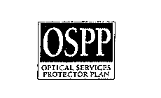 Trademark Logo OSPP OPTICAL SERVICES PROTECTOR PLAN