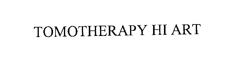 Trademark Logo TOMOTHERAPY HI ART