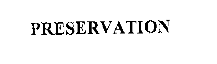 Trademark Logo PRESERVATION