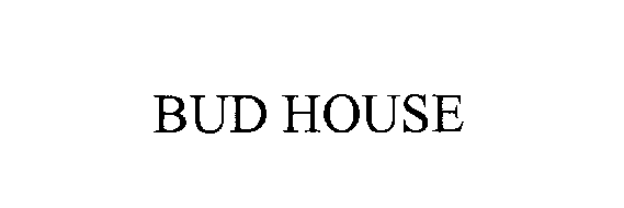 Trademark Logo BUD HOUSE