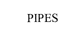 PIPES