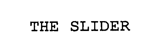 Trademark Logo THE SLIDER