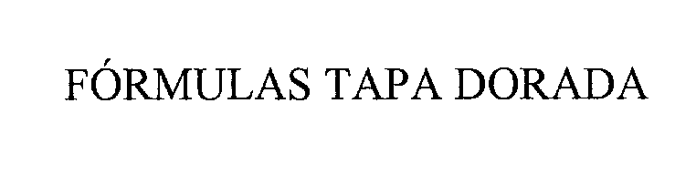 Trademark Logo FORMULAS TAPA DORADA