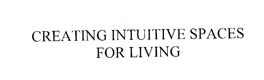  CREATING INTUITIVE SPACES FOR LIVING