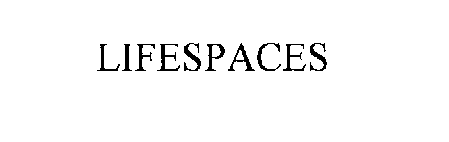  LIFESPACES