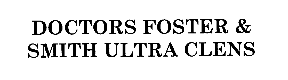 Trademark Logo DOCTORS FOSTER & SMITH ULTRA CLENS