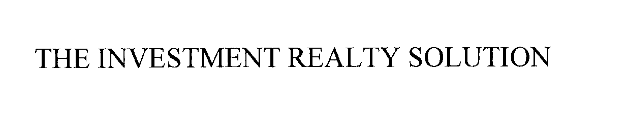  THE INVESTMENT REALTY SOLUTION