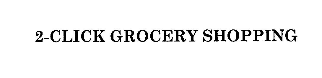 Trademark Logo 2-CLICK GROCERY SHOPPING