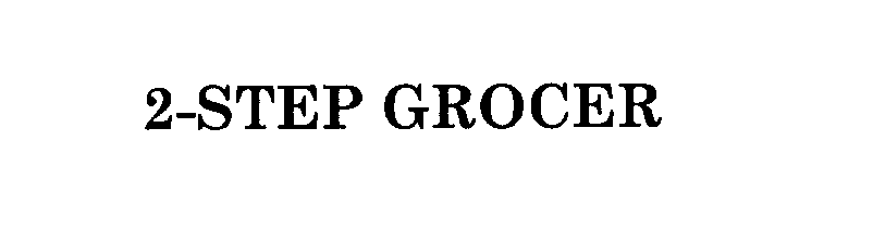 Trademark Logo 2-STEP GROCER