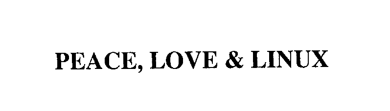 Trademark Logo PEACE, LOVE & LINUX