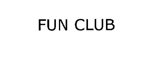 FUN CLUB